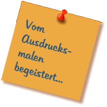 Vom Ausdrucks-malen begeistert...